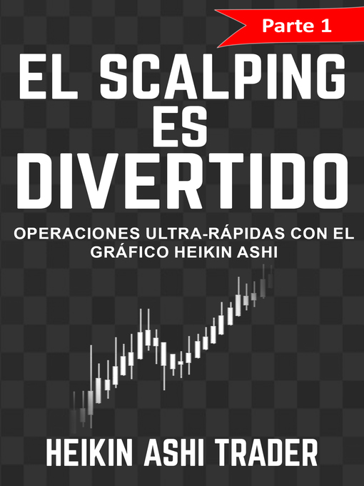 Title details for ¡El Scalping es Divertido! 1 by Heikin Ashi Trader - Wait list